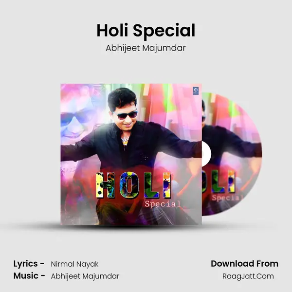 Holi Special - Abhijeet Majumdar