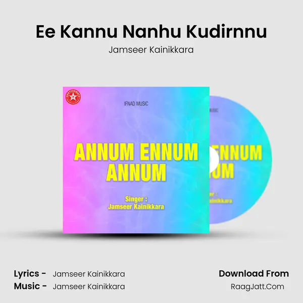 Ee Kannu Nanhu Kudirnnu MP3 Song by Jamseer Kainikkara Cover