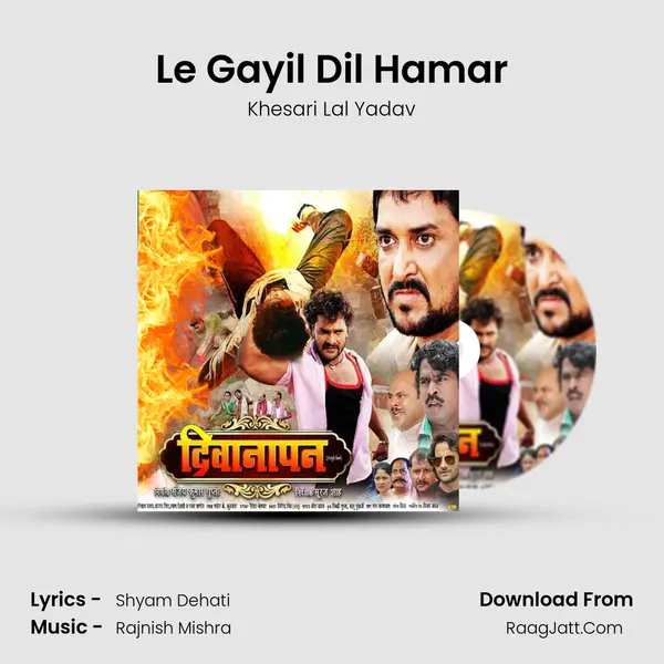 Le Gayil Dil Hamar MP3 Song by Khesari Lal Yadav Cover