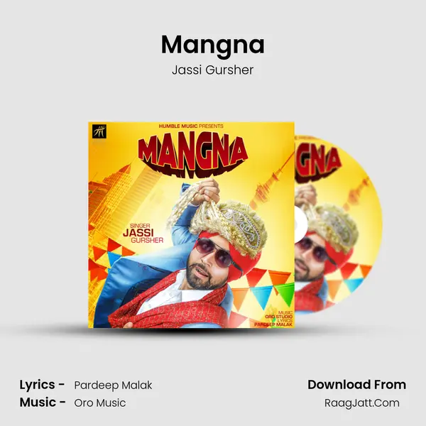 Mangna - Jassi Gursher