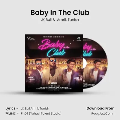 Baby In The Club - JK Bull