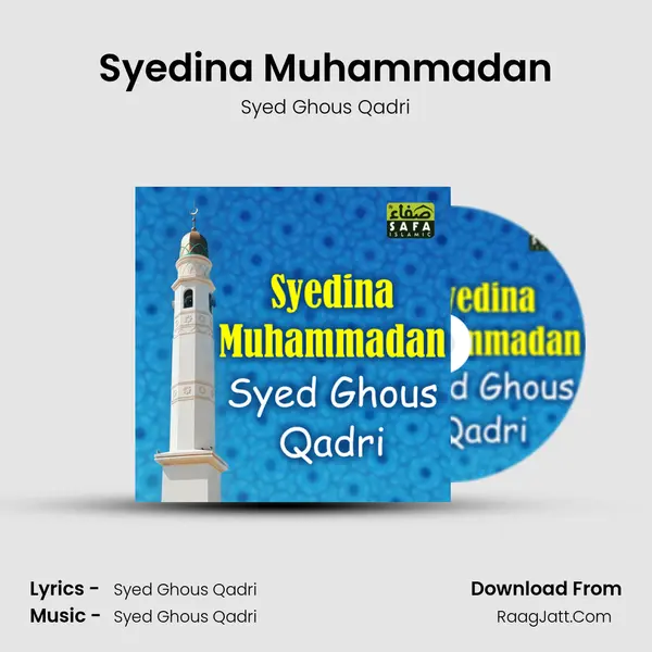 Syedina Muhammadan - Syed Ghous Qadri