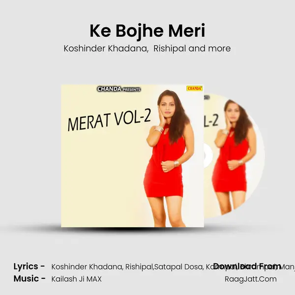Ke Bojhe Meri MP3 Song by Koshinder Khadana Cover