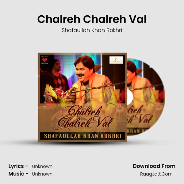 Chalreh Chalreh Val - Single - Shafaullah Khan Rokhri