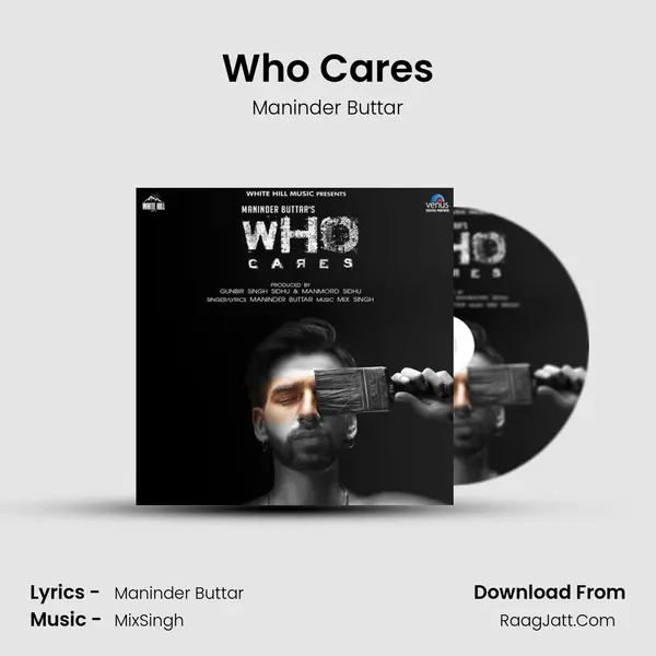 Who Cares - Maninder Buttar
