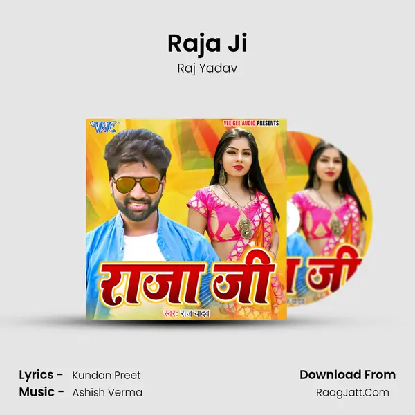 Raja Ji - Raj Yadav