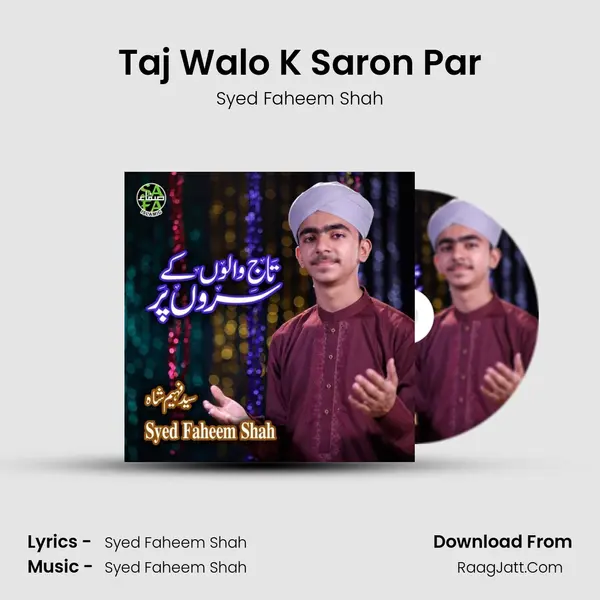 Taj Walo K Saron Par - Syed Faheem Shah