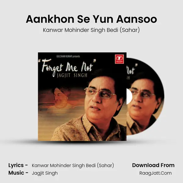 Aankhon Se Yun Aansoo MP3 Song by Kanwar Mohinder Singh Bedi (Sahar) Cover