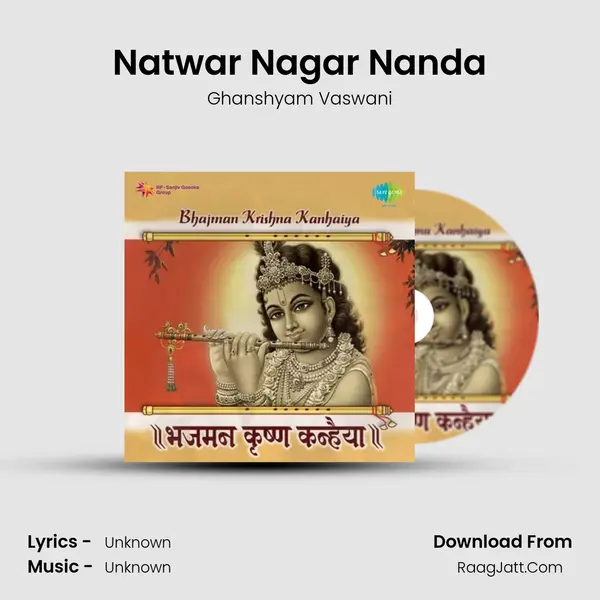 Natwar Nagar Nanda MP3 Song by Ghanshyam Vaswani Cover