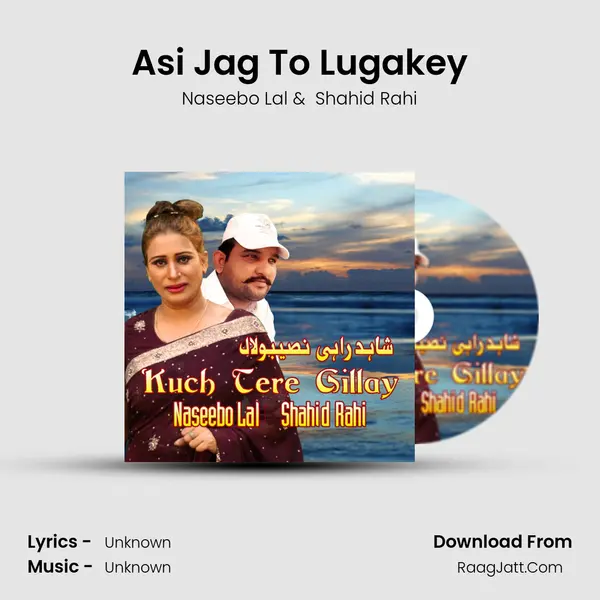 Asi Jag To Lugakey MP3 Song by Naseebo Lal Cover