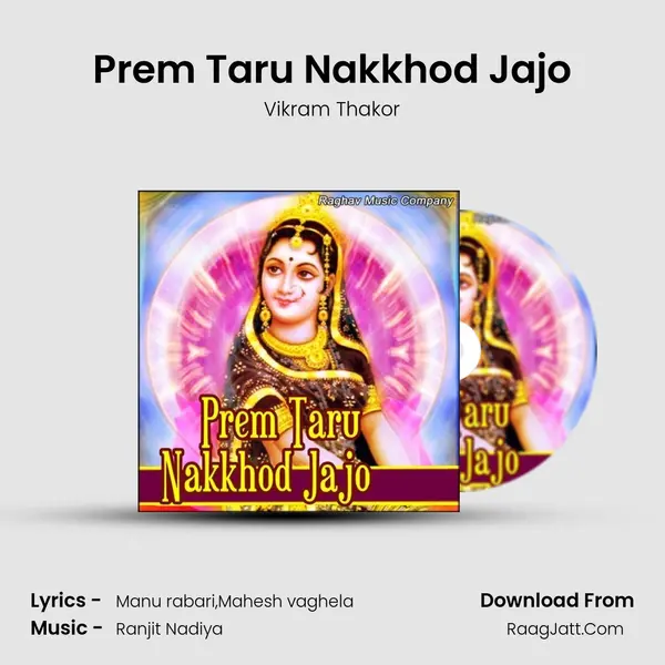 Prem Taru Nakkhod Jajo MP3 Song by Vikram Thakor Cover