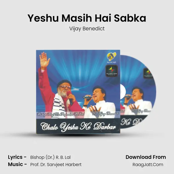 Yeshu Masih Hai Sabka MP3 Song by Vijay Benedict Cover