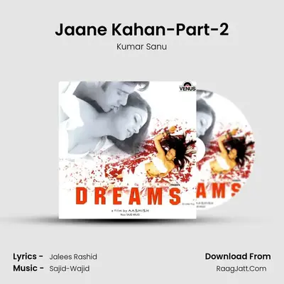 Jaane Kahan-Part-2 MP3 Song by Kumar Sanu Cover