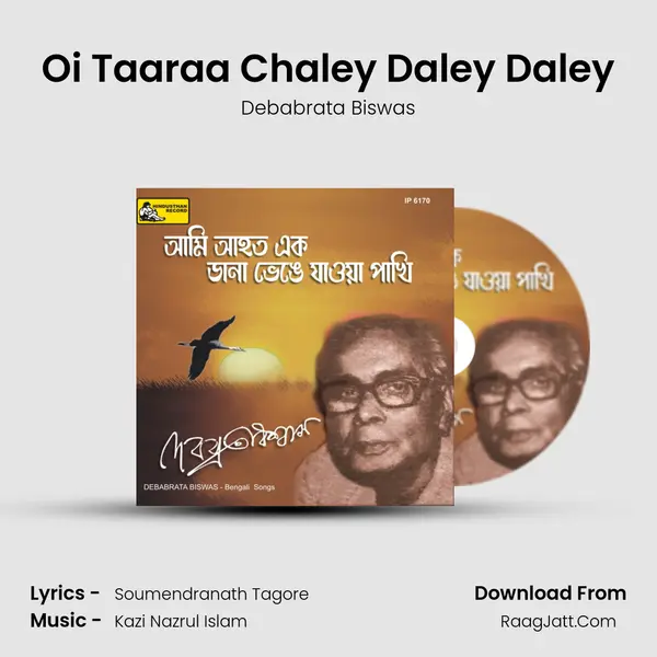 Oi Taaraa Chaley Daley Daley MP3 Song by Debabrata Biswas Cover