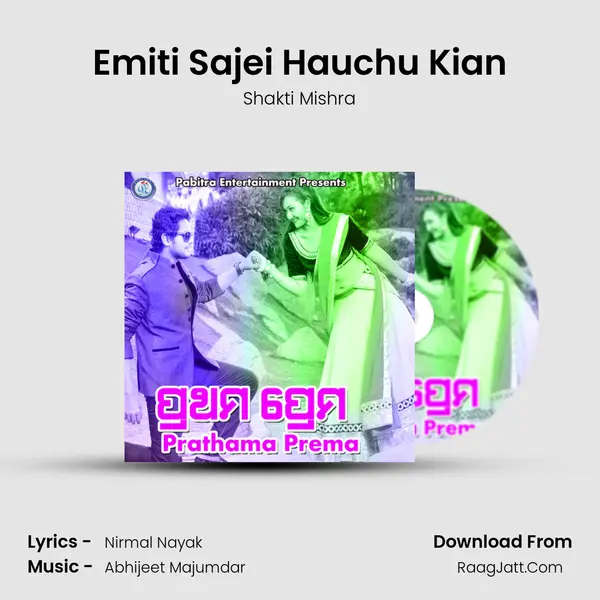 Emiti Sajei Hauchu Kian MP3 Song by Shakti Mishra Cover