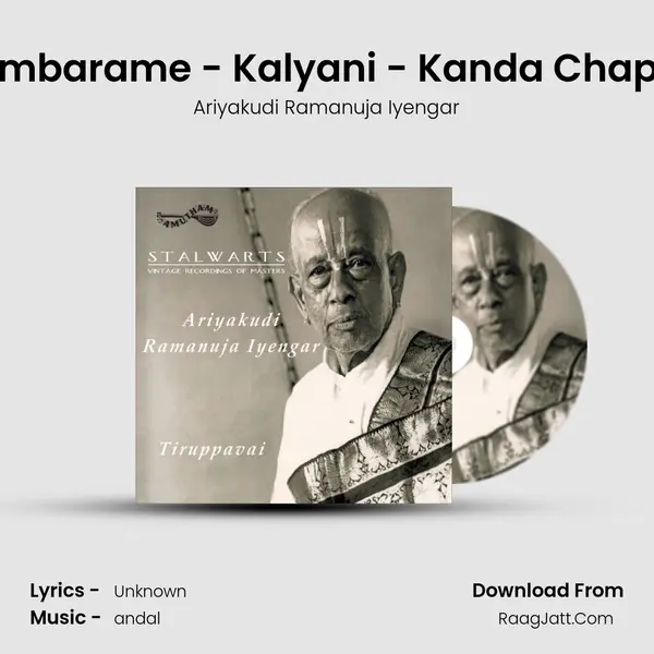 Ambarame - Kalyani - Kanda Chapu MP3 Song by Ariyakudi Ramanuja Iyengar Cover