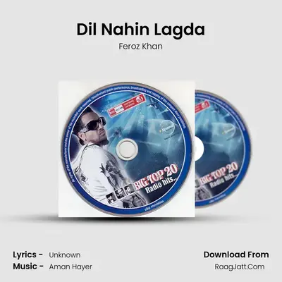 Dil Nahin Lagda MP3 Song by Feroz Khan Cover
