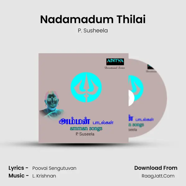Nadamadum Thilai MP3 Song by P. Susheela Cover