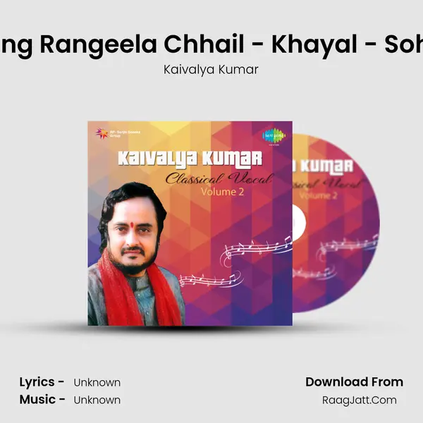 Rang Rangeela Chhail - Khayal - Sohni MP3 Song by Kaivalya Kumar Cover