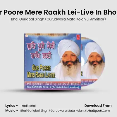 Gur Poore Meri Rakh Layee - Bhai Guriqbal Singh (Gurudwara Mata Kolan Ji Amritsar)