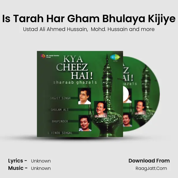 Is Tarah Har Gham Bhulaya Kijiye MP3 Song by Ustad Ali Ahmed Hussain Cover