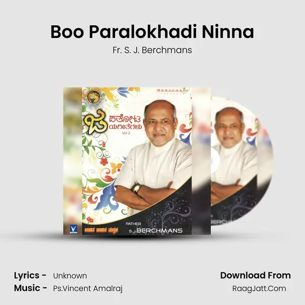 Boo Paralokhadi Ninna MP3 Song by Fr. S. J. Berchmans Cover