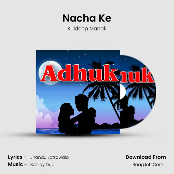 Nacha Ke MP3 Song by Kuldeep Manak Cover