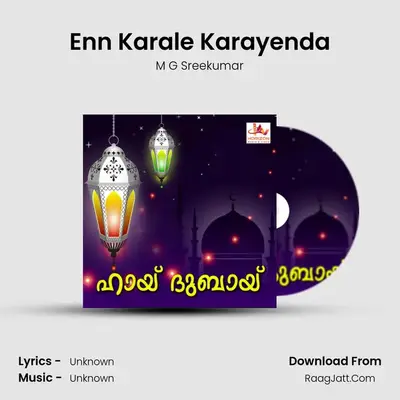 Enn Karale Karayenda MP3 Song by M G Sreekumar Cover