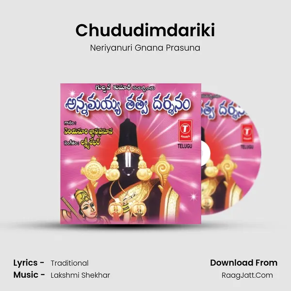 Chududimdariki MP3 Song by Neriyanuri Gnana Prasuna Cover