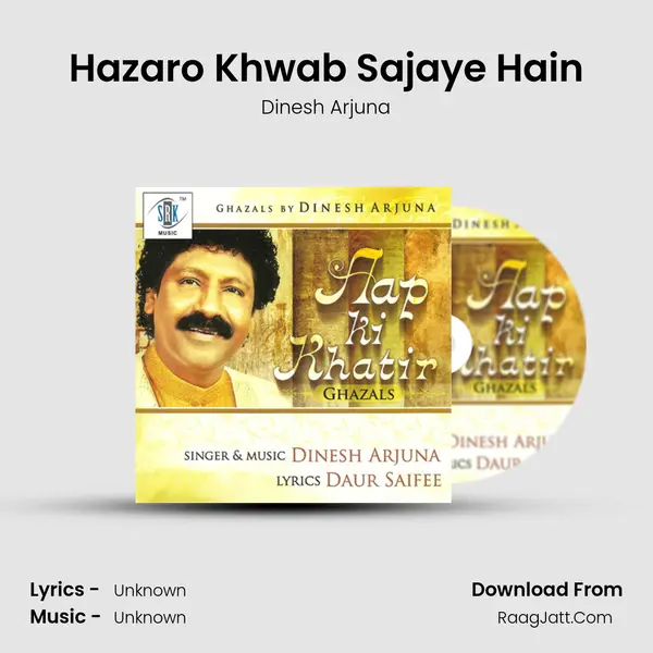 Hazaro Khwab Sajaye Hain MP3 Song by Dinesh Arjuna Cover