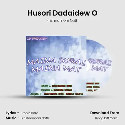 Husori Dadaidew O MP3 Song by Krishnamoni Nath Cover