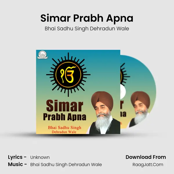 Simar Prabh Apna MP3 Song by Bhai Sadhu Singh Dehradun Wale Cover