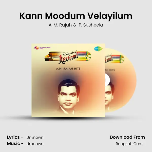 Kann Moodum Velayilum MP3 Song by A. M. Rajah Cover