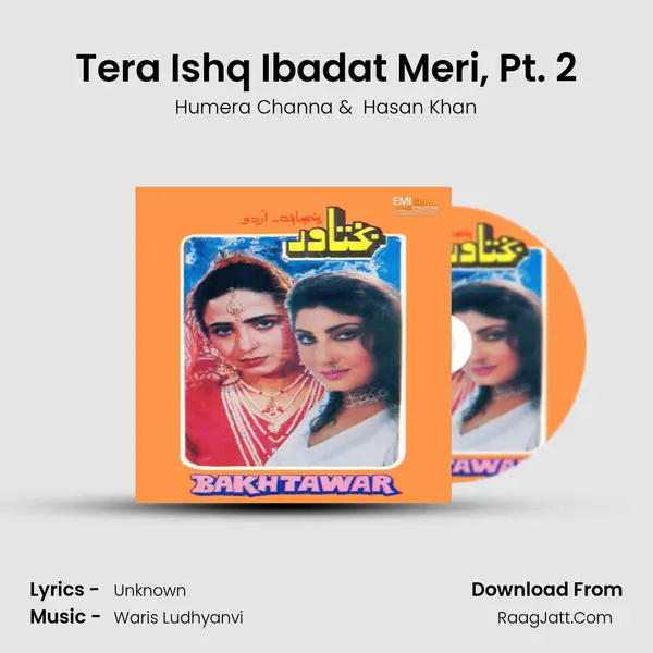 Tera Ishq Ibadat Meri, Pt. 2 mp3 song