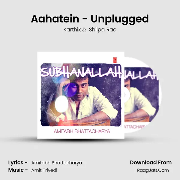 Aahatein - Unplugged MP3 Song by Karthik Cover