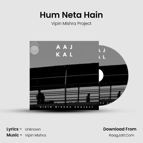Hum Neta Hain MP3 Song by Vipin Mishra Project Cover