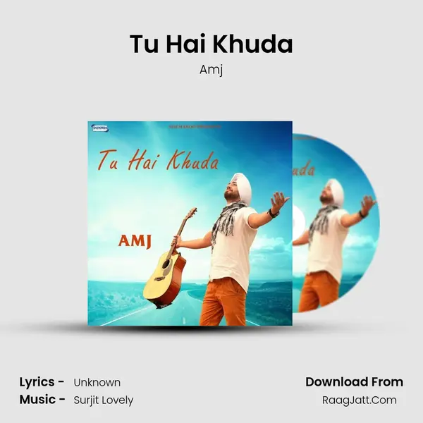 Tu Hai Khuda - Amj