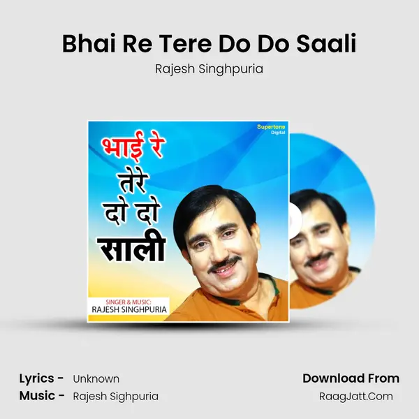 Bhai Re Tere Do Do Saali mp3 song