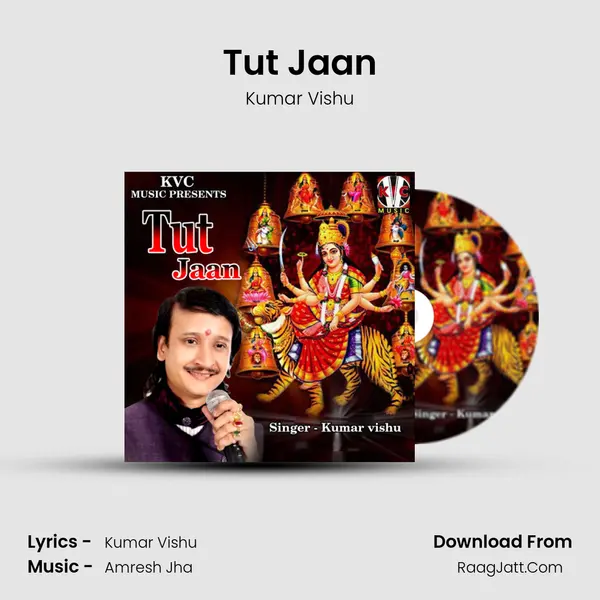 Tut Jaan - Kumar Vishu