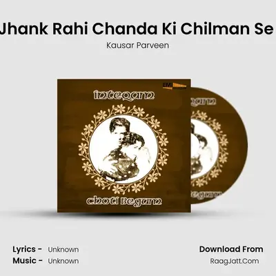 Jhank Rahi Chanda Ki Chilman Se (From 