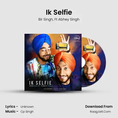 Ik Selfie MP3 Song by Bir Singh Cover
