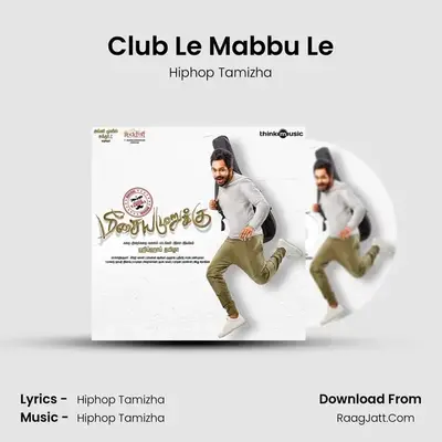 Club Le Mabbu Le MP3 Song by Hiphop Tamizha Cover