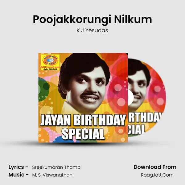 Poojakkorungi Nilkum MP3 Song by K J Yesudas Cover