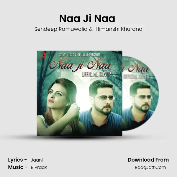 Naa Ji Naa (Official Cover) MP3 Song by Sehdeep Ramuwalia Cover