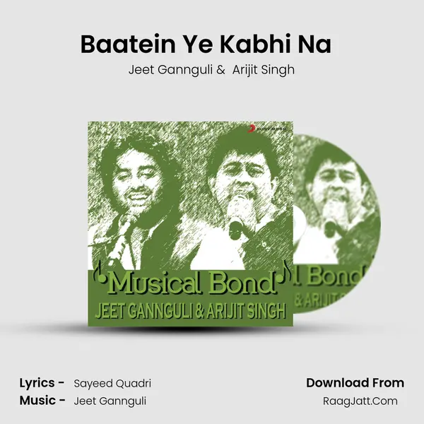 Baatein Ye Kabhi Na (From 