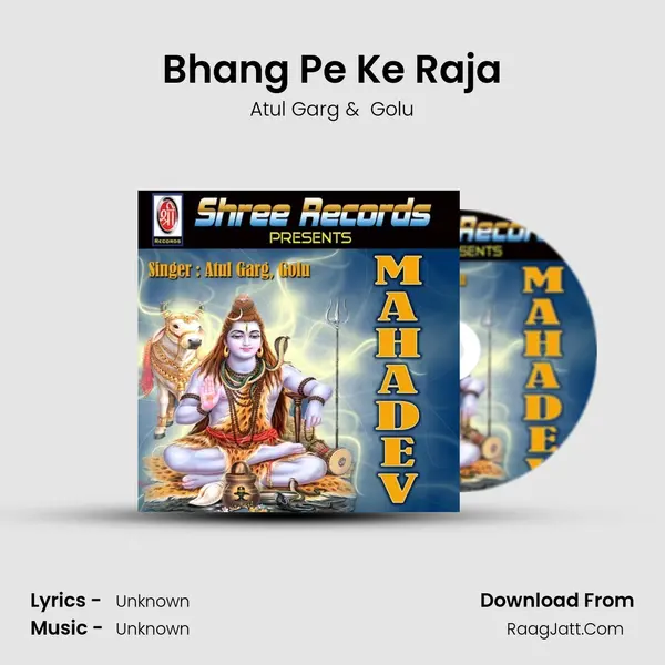Bhang Pe Ke Raja MP3 Song by Atul Garg Cover