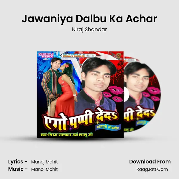 Jawaniya Dalbu Ka Achar mp3 song