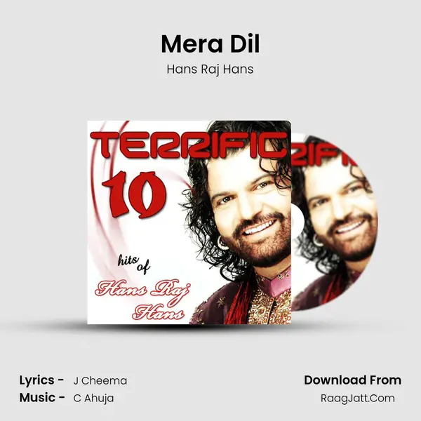 Mera Dil MP3 Song by Hans Raj Hans Cover