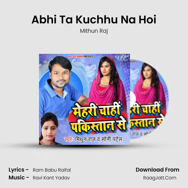 Abhi Ta Kuchhu Na Hoi MP3 Song by Mithun Raj Cover