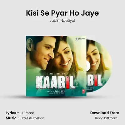 Kisi Se Pyar Ho Jaye MP3 Song by Jubin Nautiyal Cover